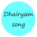 Dhairyam Song Lyrics Mv APK