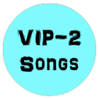 VIP-2 Song Lyrics Mv icône