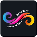 Curve Text - Swipe to Type APK