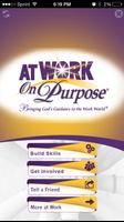 At Work On Purpose poster