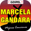 Gospel Marcela Gándara letras religioso 2018 mix †