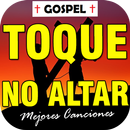 Gospel Toque No Altar letras 2018 APK