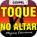 Gospel Toque No Altar letras 2018
