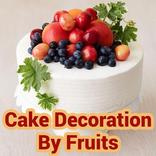 Fruit Cake Decoration Ideas