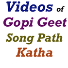 Gopi Geet Song Videos ícone