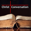 ”Christ Conversation