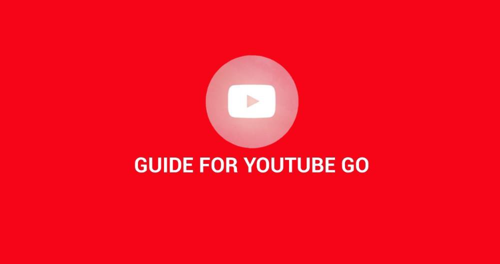 Guide For Youtube Go For Android Apk Download