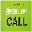 Bismillah Call