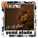 Yemi Alade - Oh My Gosh APK