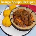 Banga Soup Recipes