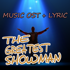 Ost. for The Greatest Showman Song + Lyrics أيقونة