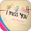 Write name on miss you pics