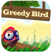 Greedy Bird