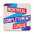 Montréal Complètement Cirque icône