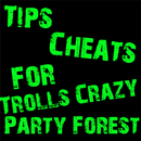 Cheats For Trolls Crazy Party APK