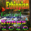 ”Ethiopian Gospel Songs