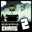 Boomerang Chang 2 APK