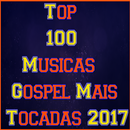 Top 100 Musicas Gospel 2017 APK