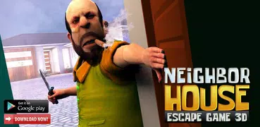 3D Neighbor House Escape Game Neighbor Escape