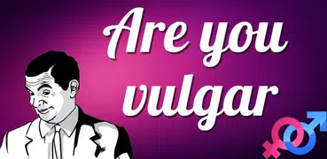Test: Are you Vulgar?