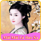 Mãi Mãi Là Bao Xa | Truyện Hay icono