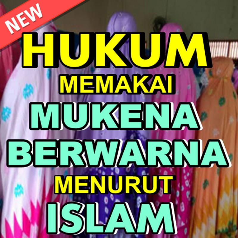 Hukum Memakai Mukena Warna Warni Menurut Islam Para Android Apk Baixar