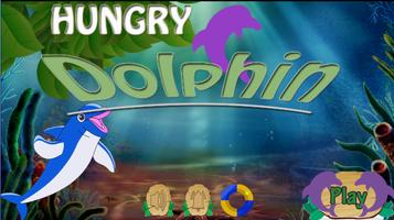 Hungry dolphin poster