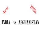 INDIA vs AFGHANISTAN 2018 APK