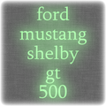 ford mustang shelby gt 500
