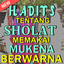 Hadits tentang Sholat Memakai Mukena Berwarna APK