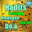 Hadits Tentang Omongan Adalah Do'a Terlengkap