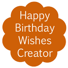 Happy Birthday Wishes Creator icône