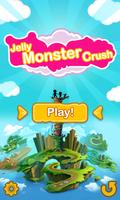 Poster Jelly Monster Crush
