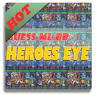 Guess ML BB Heroes by Eyes Quiz: Word Search icône