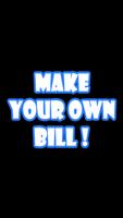 Make your Be Like Bill Affiche