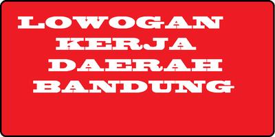 Lowongan Kerja Daerah Bandung 截图 1