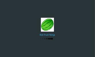 Kid Fruit Ninja poster