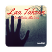 Laa Tahzan