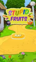 Stupid Fruits poster