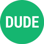 Dude! Seriously, Dude. icono