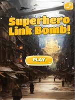 Superhero Links Bomb Game Cartaz