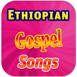 Ethiopian Gospel Songs