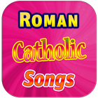 Roman Catholic Songs icône