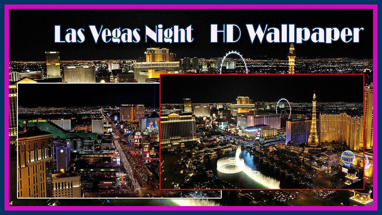 Las Vegas Night Hd Wallpaper For Android Apk Download Las Vegas Night Hd Wallpaper For Android Apk Download