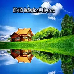 HD HQ Reflection Wallpapers APK download