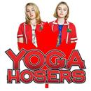 APK Yoga Hosers Headlne