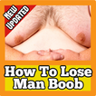 How To Lose Man Boobs