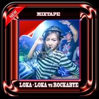 DJ Loka Loka vs Rockabye Breakbeat MIXTape পোস্টার