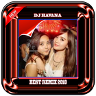 Dj Havana Best Remix 2018 icône