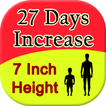 27 days increase 7 inch height